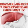 INFOGRAFIK: Berbagai Klaim Keliru Seputar Hepatitis Akut yang Dikaitkan Covid-19