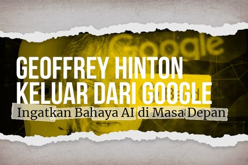 INFOGRAFIK: Geoffrey Hinton Keluar dari Google, Ingatkan Bahaya AI di Masa Depan