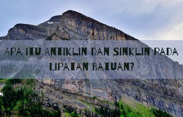 Apa itu Antiklin dan Sinklin pada Lipatan Batuan? Halaman all ...