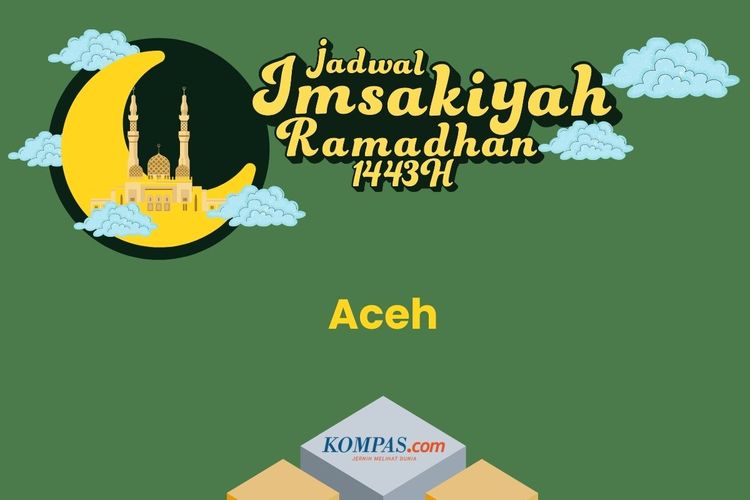 Jadwal imsakiyah dan buka puasa Ramadhan 2022 untuk seluruh wilayah di Aceh.