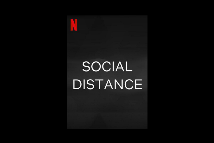 Serial Social Distance (2020) mengisahkan beberapa sudut pandang selama karantina Covid-19, akan tayang di Netflix 15 Oktober 2020.