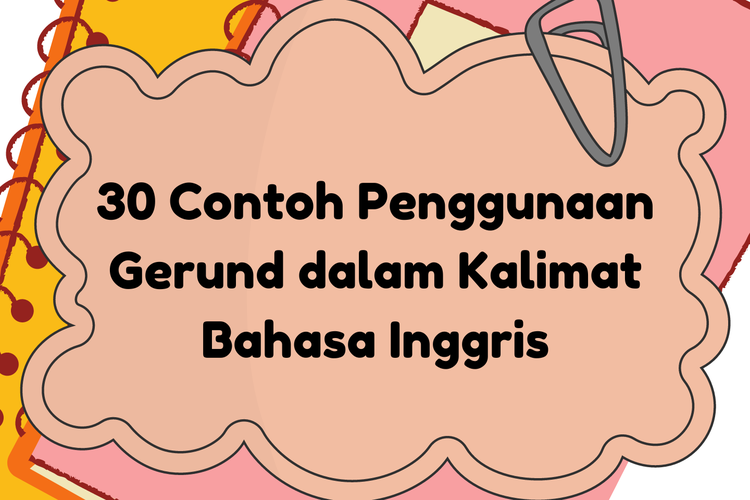 30 Contoh Penggunaan Gerund Dalam Kalimat Bahasa Inggris