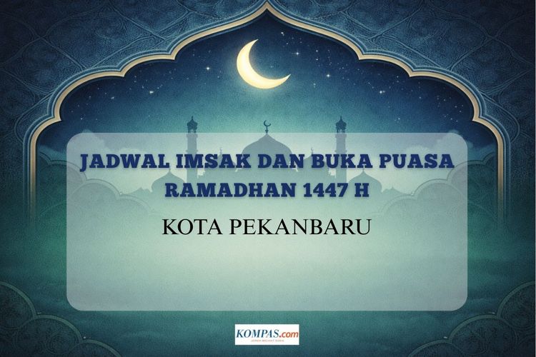 Jadwal imsak dan buka puasa Ramadhan 1447 Kota Pekanbaru