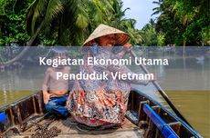 Kegiatan Ekonomi Utama Penduduk Vietnam