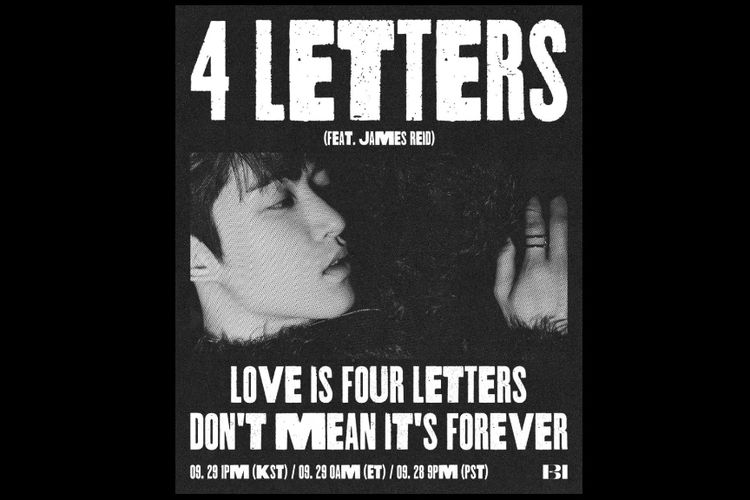 4 Letters merupakan lagu dalam album B.I bertajuk Love or Loved Part.2 yang akan dirilisnya dalam waktu dekat ini