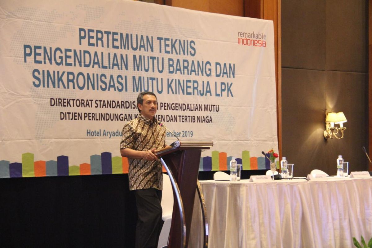 Pertemuan Teknis Pengendalian Mutu Barang dan Sinkronisasi Mutu Kinerja LPK, Ditjen Perlindungan Konsumen dan Tertib Niaga, Kementerian Perdagangan (19/11/2019).