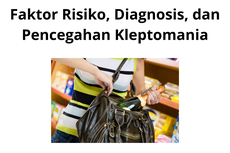 Faktor Risiko, Diagnosis, dan Pencegahan Kleptomania