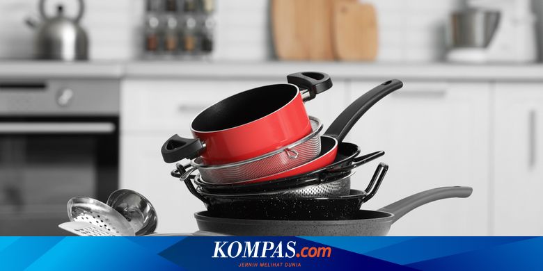 Menilik Keamanan Panci Alumunium Dan Antilengket Halaman All Kompas Com