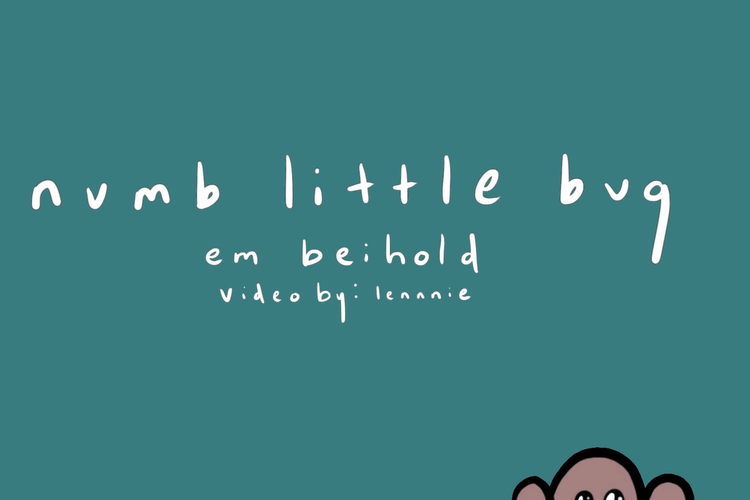 video lirik resmi Numb Little Bug - Em Beihold