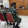 Berulang Kali Memohon ke Kolonel Priyanto, Kopda Andreas: Saya Punya Anak-Istri, Kalau Ada Apa-apa Nanti Gimana..