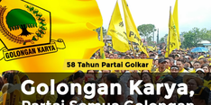 Genap Berusia 58 Tahun, Golkar Tunjukkan Eksistensinya sebagai Partai untuk Semua Golongan