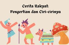 Cerita Rakyat: Pengertian dan Ciri-cirinya