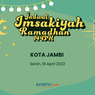 Jadwal Imsak dan Buka Puasa di Kota Jambi Hari Ini, 18 April 2022