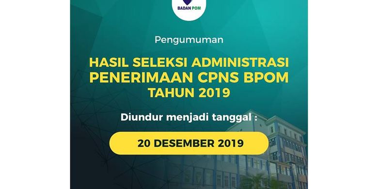 Bpom Tunda Pengumuman Seleksi Administrasi Cpns Pada 20 Desember 2019 Halaman All Kompas Com