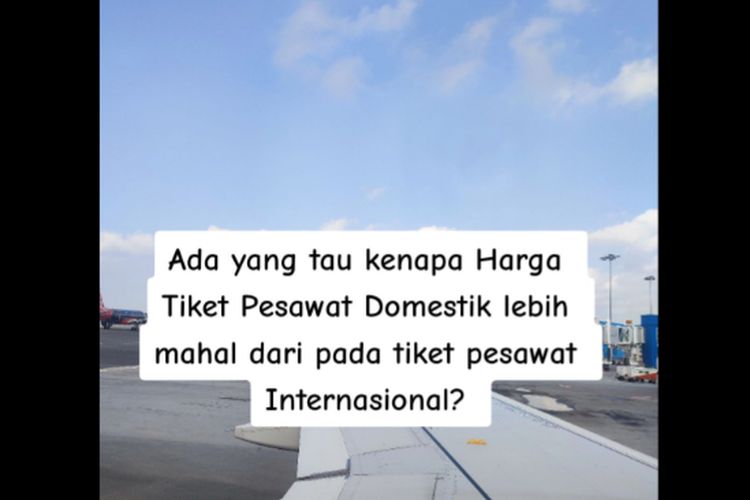 Tangkapan layar unggahan TikTok soal harga tiket pesawat penerbangan domestik lebih mahal dari internasional