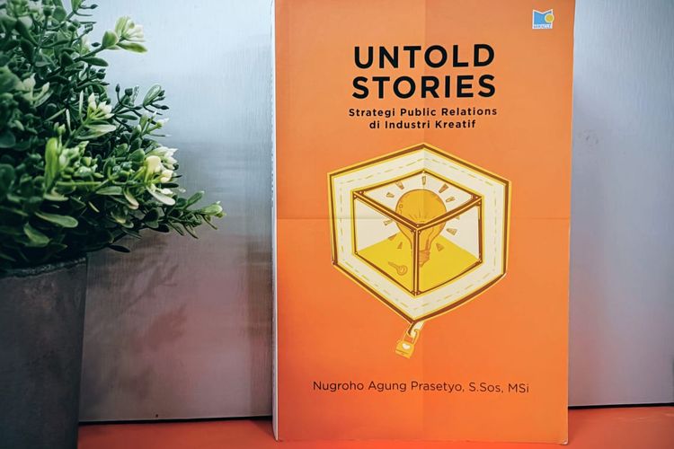 Untold Stories: Strategi Public Relations di Industri Kreatif