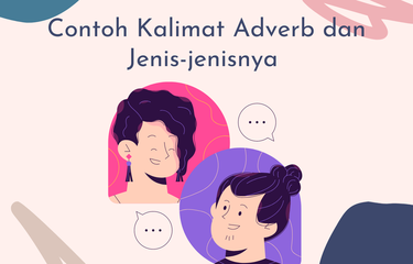 Ilustrasi contoh kalimat adverb dan jenis-jenisnya