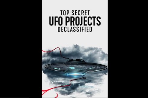 Sinopsis Top Secret UFO Projects: Declassified, Serial Dokumenter tentang Alien