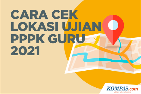 INFOGRAFIK: Cara Cek Lokasi Ujian PPPK Guru 2021