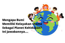 Mengapa Bumi Memiliki Kelayakan Utama Sebagai Planet Kehidupan? Ini Jawabannya....