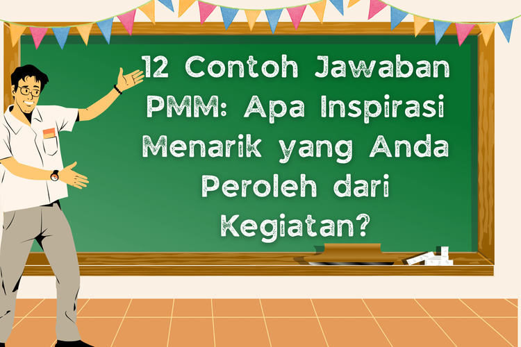 12 Contoh Jawaban PMM: Apa Inspirasi Menarik yang Anda Peroleh dari Kegiatan?