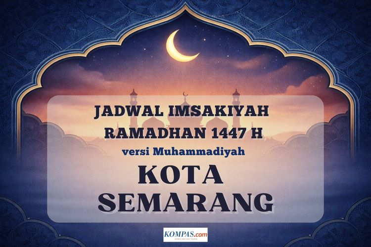 Jadwal imsakiyah untuk Kota Semarang selama Ramadhan 2026 versi Muhammadiyah , lengkap dari tanggal 1 - 30 Ramadhan 1447 H.