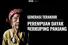 Generasi Terakhir Perempuan Dayak Berkuping Panjang