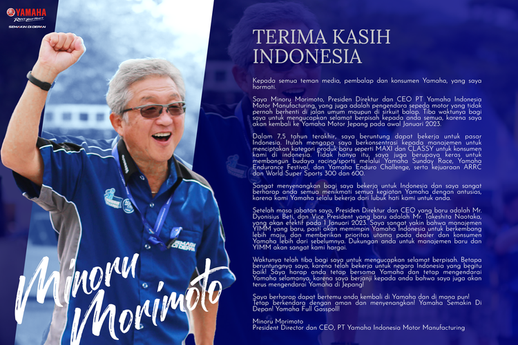 Minoru Morimoto pamit kepada masyarakat Indonesia. Per 1 Januari 2023, Minoru akan kembali menjabat di Yamaha Motor Corporation, Jepang.