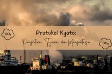 Protokol Kyoto: Pengertian, Tujuan, dan Manfaatnya