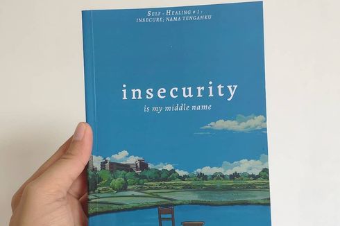 Review Buku Insecurity Is My Middle Name, Belajar Cara Menerima Diri Sendiri Secara Apa Adanya