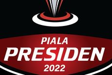 Daftar Tim Peserta, Format, dan Jadwal Lengkap Piala Presiden 2022