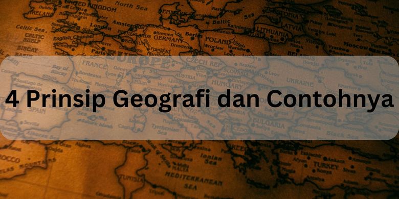 4 Prinsip Geografi Dan Contohnya