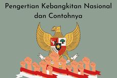 Pengertian Kebangkitan Nasional dan Contohnya