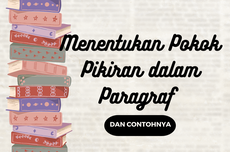 Cara Menentukan Pokok Pikiran dalam Paragraf dan Contohnya