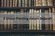 3 Unsur Penting dalam Sejarah