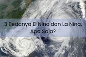 3 Bedanya El Nino dan La Nina, Apa Saja?