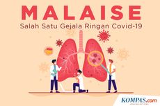 INFOGRAFIK: Malaise, Salah Satu Gejala Ringan Covid-19