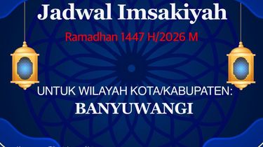 Jadwal Imsakiyah 9 Ramadhan di Banyuwangi, 27 Februari 2026