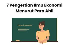 7 Pengertian Ilmu Ekonomi Menurut Ahli