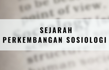 Ilustrasi sejarah perkembangan sosiologi