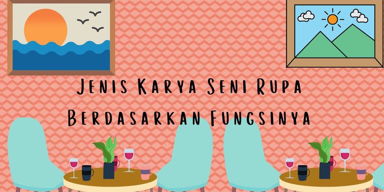 Bagaimana Kamu Membedakan Karya Seni Rupa Berdasarkan Fungsinya Jenis Karya Seni Rupa Berdasarkan Fungsinya Halaman all - Kompas.com