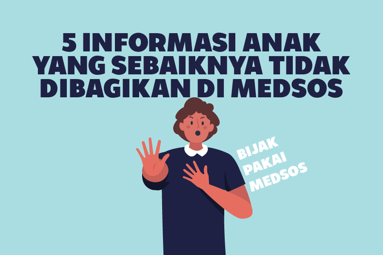 5 Informasi Anak yang Sebaiknya Tidak Dibagikan di Medsos