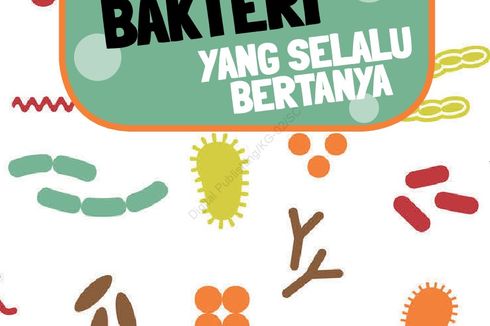 Buku Do, Bakteri yang Selalu Bertanya: Riuhnya Alam Semesta di Dalam Diri Kita