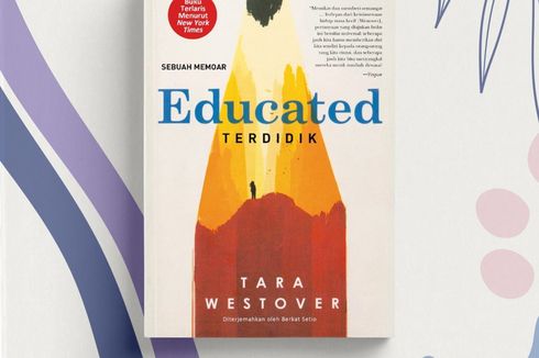 Review Buku Terdidik (Educated) – Sebuah Memoar, Pencarian akan Pengetahuan yang Mengubah Hidup