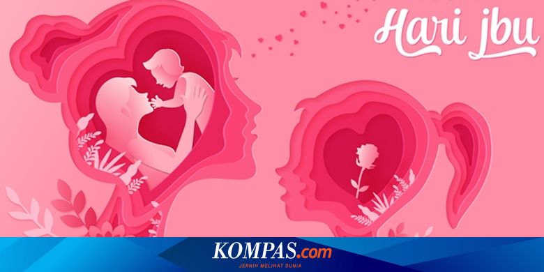 Hari Ibu Sedunia Seperti Apa Cerita Di Balik Perayaannya Halaman All Kompas Com Hari Ibu Sedunia Seperti Apa Cerita Di Balik Perayaannya Halaman All Kompas Com