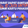 Simak Syarat dan Cara Dapat Pinjaman Rp 10 Juta Buat Alumni Kartu Prakerja