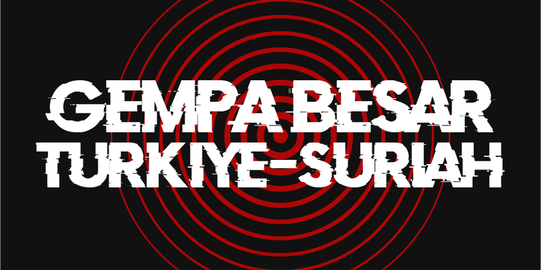 INFOGRAFIK: Mengapa Gempa Besar Turkiye-Suriah Menyebabkan Banyak ...