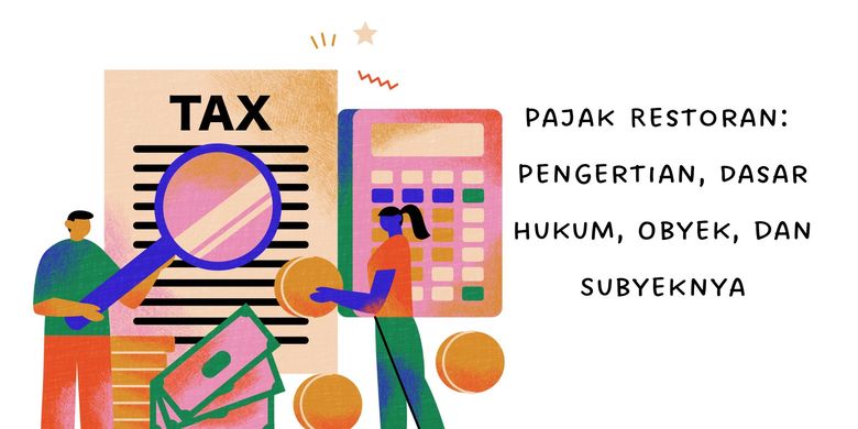 Pajak Restoran: Pengertian, Dasar Hukum, Obyek, dan Subyeknya