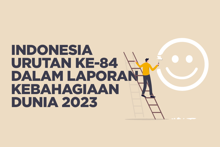 Indonesia Urutan ke-84 dalam Laporan Kebahagiaan Dunia 2023
