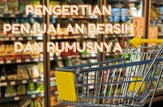 Pengertian Penjualan Bersih Menurut Ahli dan Rumusnya